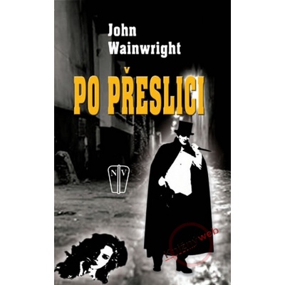 Po přeslici - John Wainwright