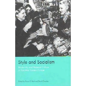 Style and Socialism | Reid Susan E. , David Crowley (ISBN: 9781859732397)