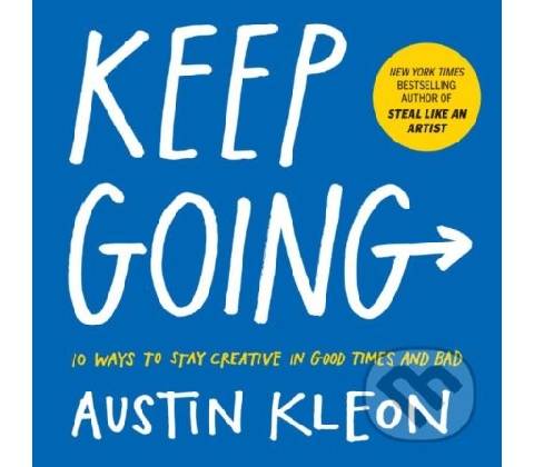 Keep Going - Austin Kleon