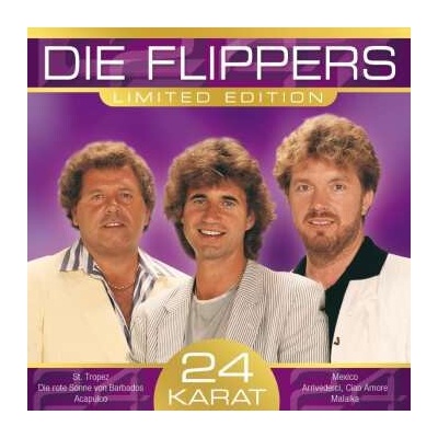Die Flippers: 24 Karat-Limited Edition LTD 2 CD