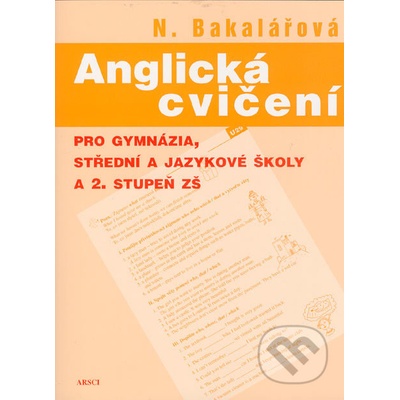 Bakalářová Natalie Anglická cvičení pro gymnázia, střední a jazykové školy a 2. stupeň základních škol KNI