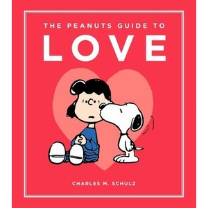 The Peanuts Guide to Love | SCHULZ CHARLES M (ISBN: 9798894141893)
