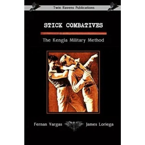 Stick Combatives The Kengla Military Method | James Loriega (ISBN: 9781794857094)