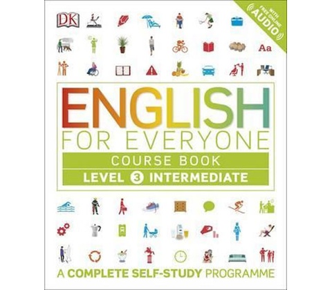 English for Everyone Course Book : A Complete Self-Study Programme Intermediate Level 3