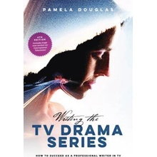 Writing the TV Drama Series: How to Succeed as a Professional Writer in TV Douglas PamelaPaperback