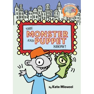The Monster and Puppet Show! -Elephant & Piggie Like Reading! | Mo Willems (ISBN: 9781454952688)