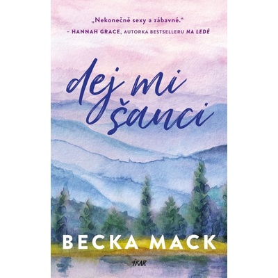 Dej mi šanci - Becka Mack – Sleviste.cz