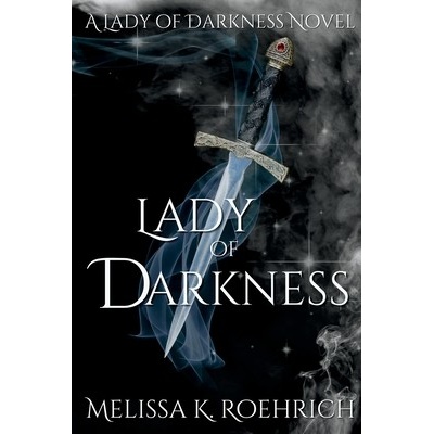 Lady of Darkness Roehrich Melissa K.