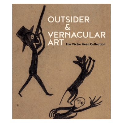 Outsider & Vernacular Art: The Victor Keen Collection – Hledejceny.cz