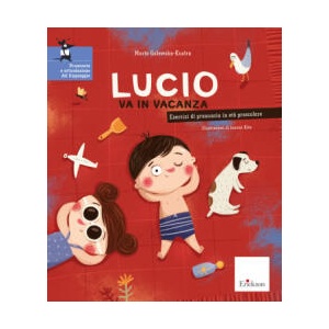 Lucio va in vacanza. Esercizi di pronuncia in età prescolare | Marta Galewska-Kustra (2024)