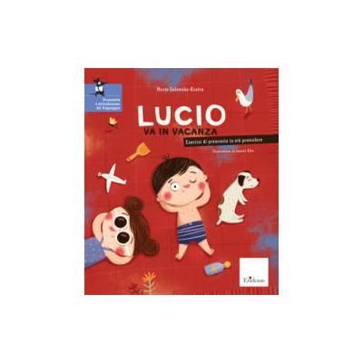 Lucio va in vacanza. Esercizi di pronuncia in età prescolare