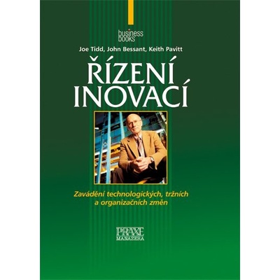 Řízení inovací - Joe Tidd, John Bessant, Keith Pavitt