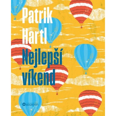 Nejlepší víkend - Patrik Hartl, Marie Štumpfová