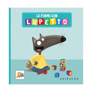 forme con Lupetto | Orianne Lallemand (ISBN: 9788858052457)