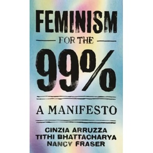 Feminism for the 99% (ISBN: 9781788734424)