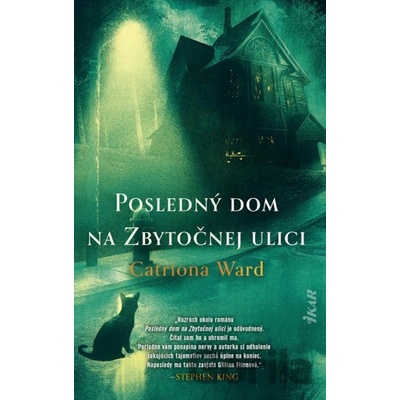Posledný dom na Zbytočnej ulici - Catriona Ward