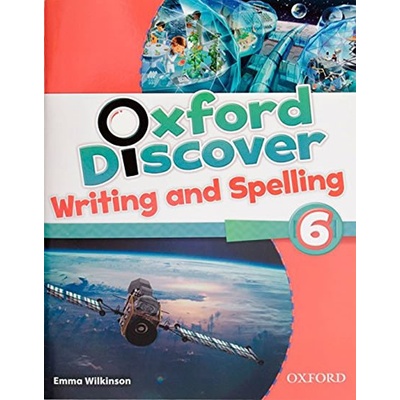 Oxford Discover 6 Writing & Spelling Book Koustaff L. Rivers S. Kampa K. Vilina C. Bourke K. Kimmel C.