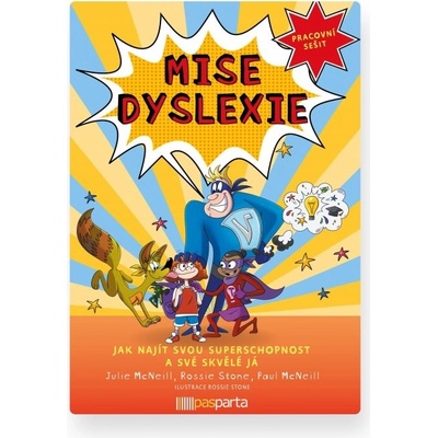 Mise dyslexie - Jak najít svou superschopnost a své skvělé já - Pracovní sešit - Julie McNeill
