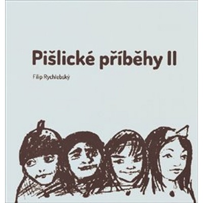 Pišlické příběhy II - Filip Rychlebský