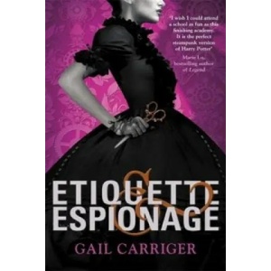 Etiquette and Espionage | Gail Carriger (2013)
