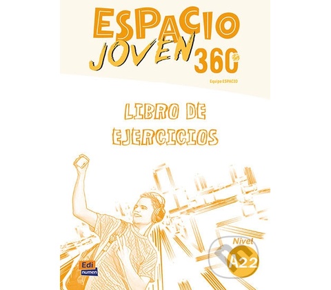 Espacio joven 360 A2.2 - Libro de ejercicios
