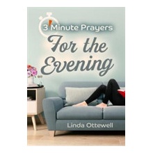 3 - Minute Prayers For The Evening