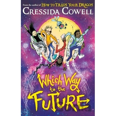 Which Way To The Future - Cressida Cowell