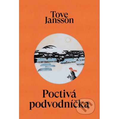 Poctivá podvodníčka - Tove Jansson