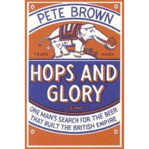 Hops and Glory | Pete Brown (ISBN: 9780330511865)