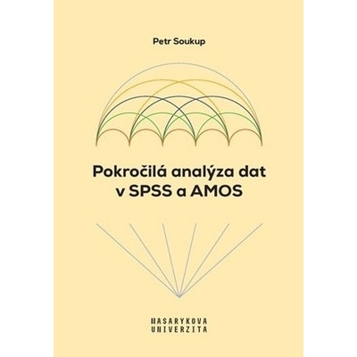 Pokročilá analýza dat v SPSS a AMOS