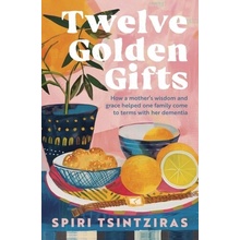 Twelve Golden Gifts: a memoir for those who love the writing of Joan Didion, Ann Patchett or Anne Tyler