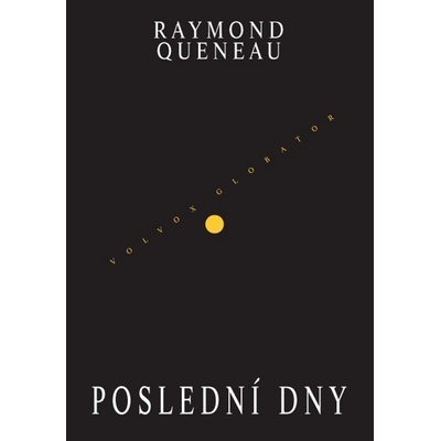 Poslední dny - Raymond Queneau