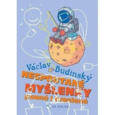 Nespoutané myšlenky psané i kreslené - Budinský Václav