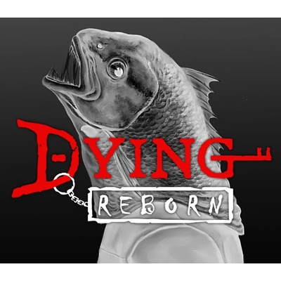 DYING: Reborn