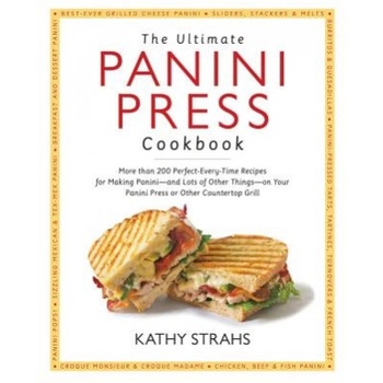 Ultimate Panini Press Cookbook