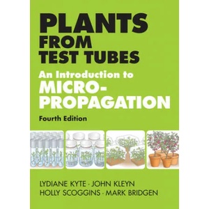 Plants from Test Tubes : An Introduction to Micropropagation (ISBN: 9781604692068)
