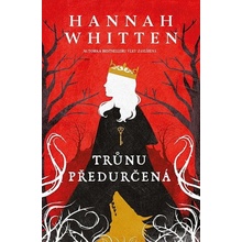 Trůnu předurčená - Hannah Whitten