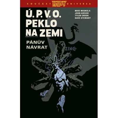 Ú.P.V.O. Peklo na zemi 6: Pánův návrat - Mike Mignola, John Arcudi