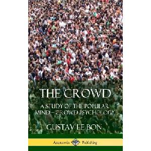 Crowd | Gustav Le Bon (ISBN: 9781387900244)
