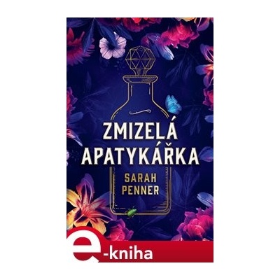 Zmizelá apatykářka - Sarah Penner
