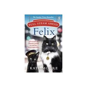 Full Steam Ahead, Felix | Kate Moore (ISBN: 9781405942300)