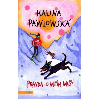 Pravda o mém muži - Halina Pawlowská