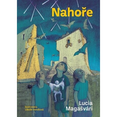 Nahoře - Lucia Magašvári, Libuše Vendlová