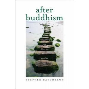 After Buddhism | Stephen Batchelor (ISBN: 9780300224344)