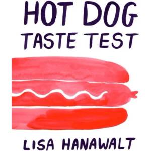 Hot Dog Taste Test | Lisa Hanawalt (2016)