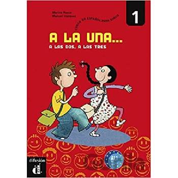 A la una, a las dos... 1 (A1.1) – Libro del alumno - neuveden