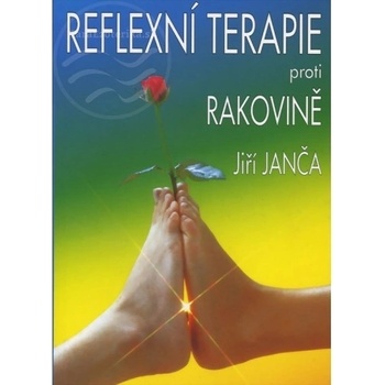 Reflexní terapie proti rakovině - Jiří Janča