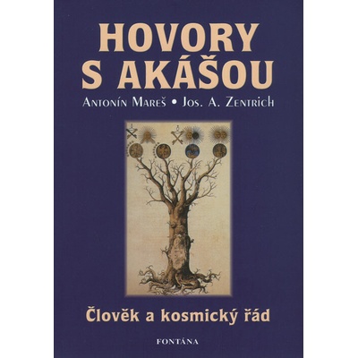 Hovory s Akášou - Antonín Mareš, Josef A. Zentrich