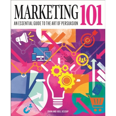 Marketing 101 - Jessup, John a Jessup, Joel (Writer)
