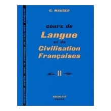 COURS DE LANGUE ET CIVILISATION FRANCAISE II - MAUGER, G.